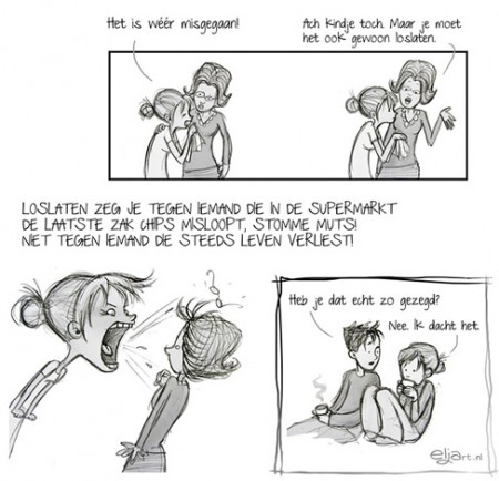 Je moet het loslaten! (goed bedoelde adviezen)